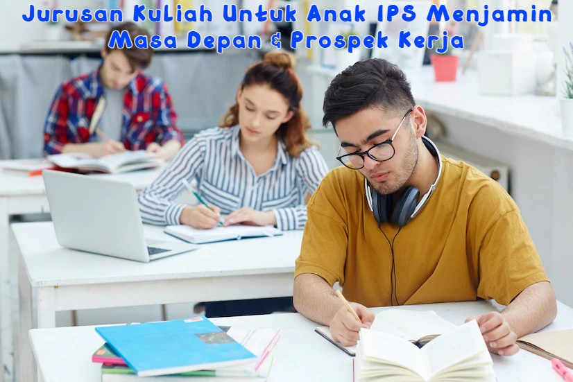 jurusan-kuliah-dengan-untuk-jurusan-ips